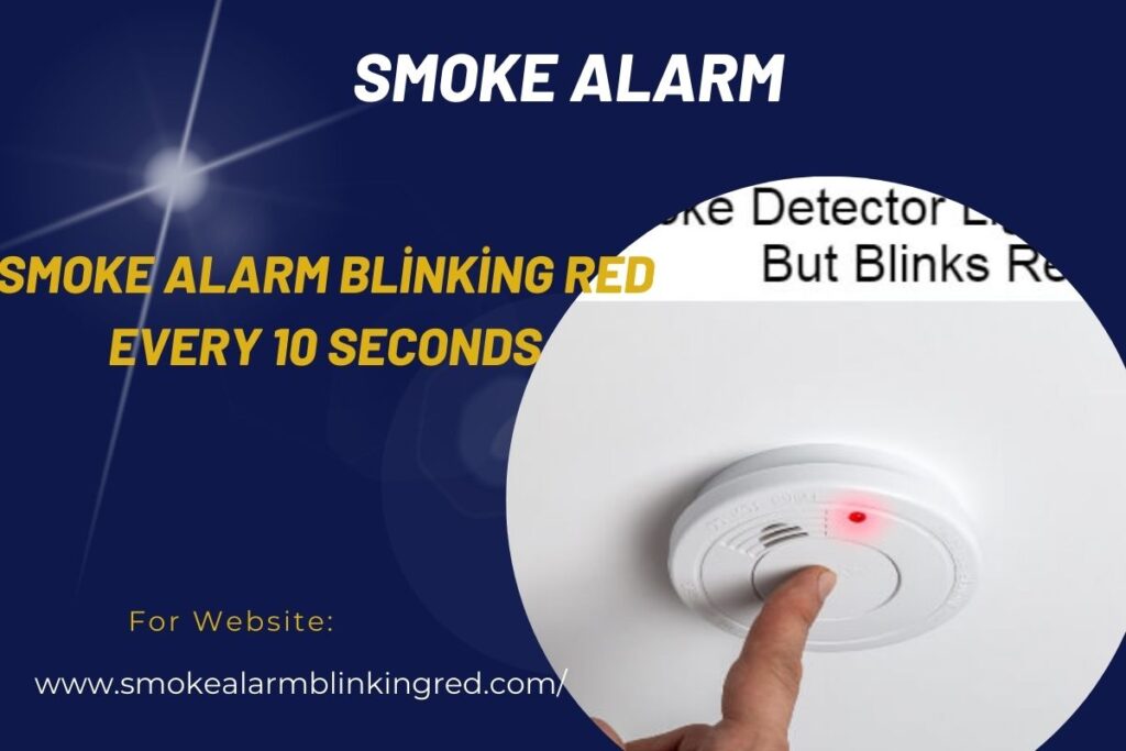 Smoke Alarm Blinking Red Every 10 Seconds Smoke Alarm Blinking Red