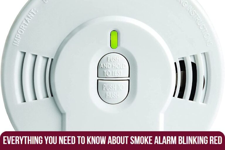 Everything You Need to Know About Smoke Alarm Blinking Red and Carbon Monoxide
