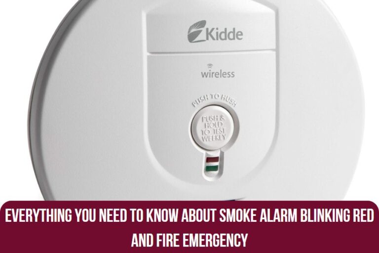 Everything You Need to Know About Smoke Alarm Blinking Red and Fire Emergency